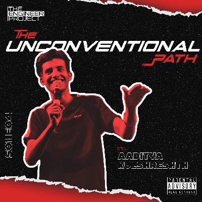 S01E05 | The Unconventional Path ft. Aaditya Kulshreshth