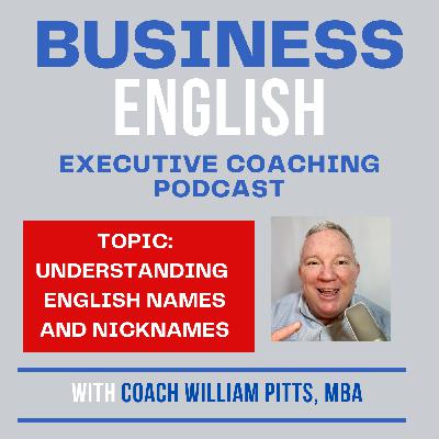Small Talk Tips: English Language Names and Nicknames You Need To Understand - EP. 11
