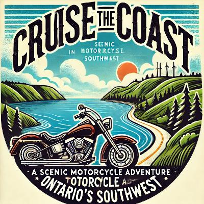 Cruise The Coast: A Motorcycle Adventure in Ontario’s Southwest