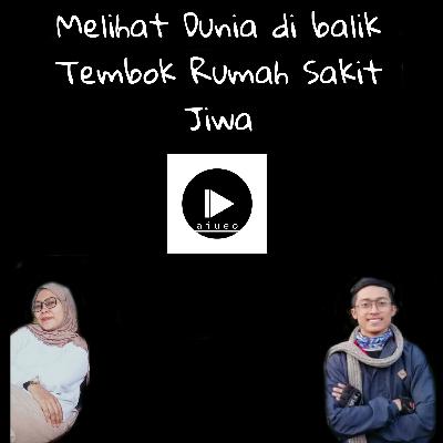 Melihat Dunia di Balik Tembok Rumah Sakit Jiwa