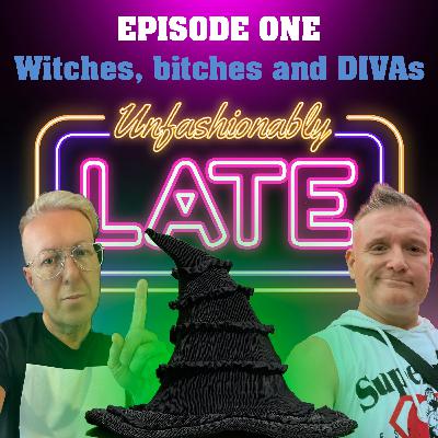 Witches, Bitches and DIVAs.