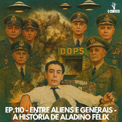 #110 - ENTRE ALIENS E GENRAIS A HISTÓRIA DE ALADINO FELIX - Com Claudio Suenaga #110 - ENTRE ALIENS E GENRAIS A HISTÓRIA DE ALADINO FELIX - Com Claudio Suenaga