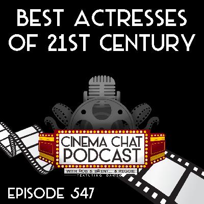 Episode 547 - Best Actresses of the 21st Century