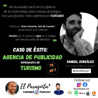 T2 Ep.7: Mr Humboldt, Agencia de Publicidad especialista en Turismo