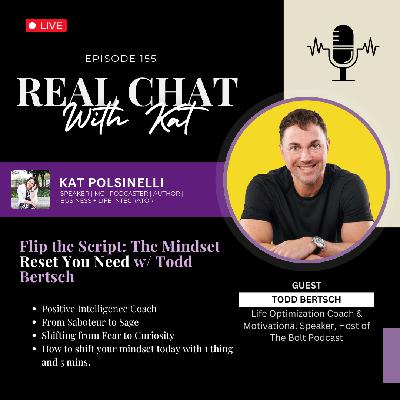 Flip the Script: The Mindset Reset you Need w/ Todd Bertsch