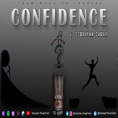EP :- 08 Confidence