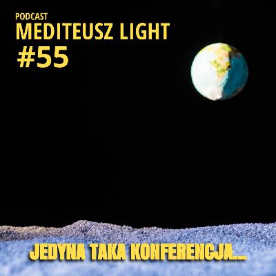 MEDITEUSZ LIGHT #55 Kosmiczna i Duchowa Ewolucja Człowieka - wywiad MEDITEUSZ LIGHT #55 Kosmiczna i Duchowa Ewolucja Człowieka - wywiad