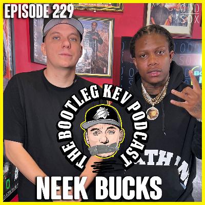 #229 - Neek Bucks