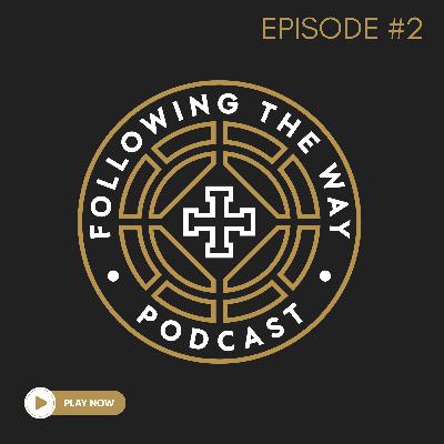 EPISODE #2: THE WAY > THE WORLD EPISODE #2: THE WAY > THE WORLD