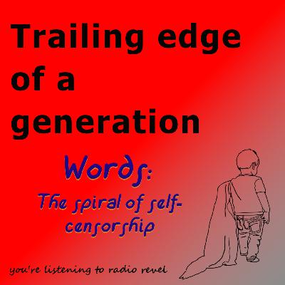 S06E14 Words: The spiral of self-censorship