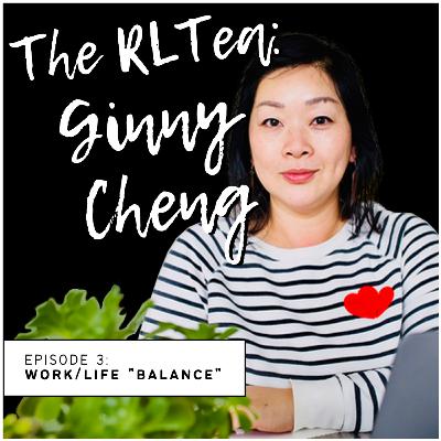 RLTea: Work/Life "Balance"