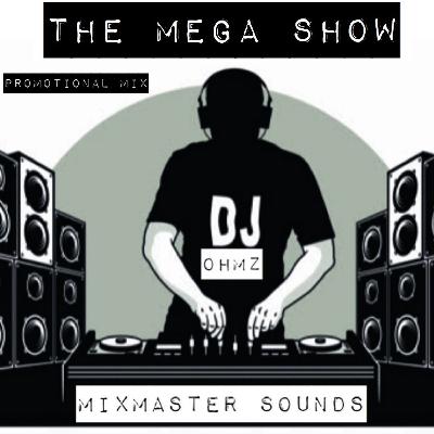 MegaShow#DjOhMz - PromotionalMixx