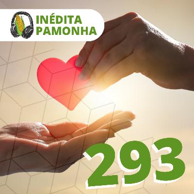 Inédita Pamonha 293 - Amar o suficiente Inédita Pamonha 293 - Amar o suficiente