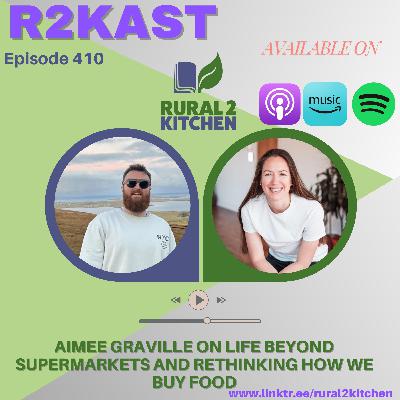 R2Kast 410 โ Aimee Graville on life beyond supermarkets and rethinking how we buy food R2Kast 410 โ Aimee Graville on life beyond supermarkets and rethinking how we buy food
