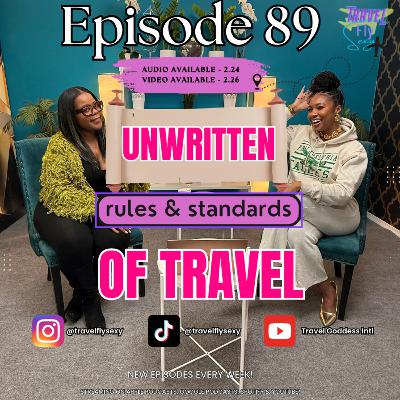5 Unwritten Rules of Travel | Ep 89