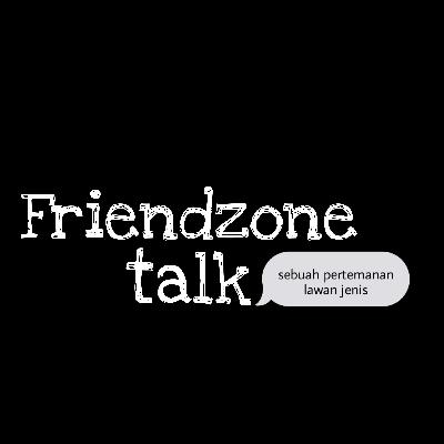 Friendzone talk