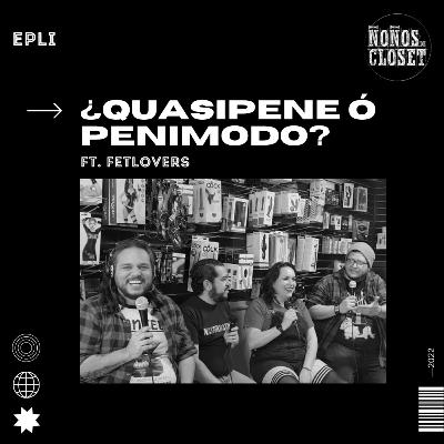 Episodio 51 - ¿Quasipene ó Penimodo?
