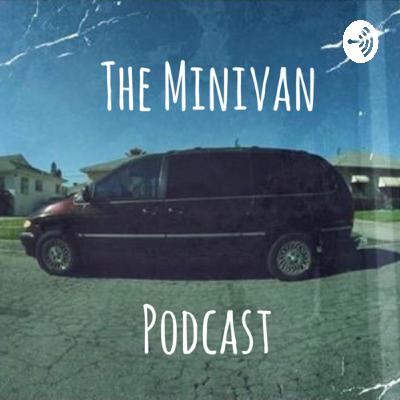 The Minivan Podcast - Episode 2