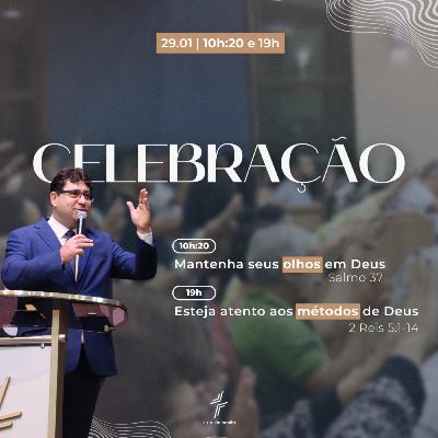 Mantenha seus Olhos em Deus - Pr Luciano Cozendey - Culto PIBRB - Manhã (29/01)