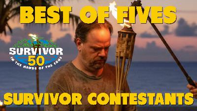 The Best of Fives – Survivor Contestants