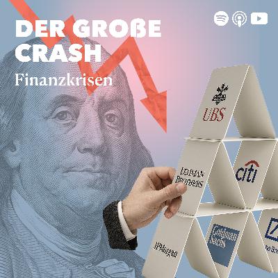 Der große Crash – Finanzkrisen Der große Crash – Finanzkrisen