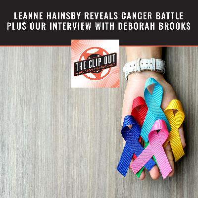 Leanne Hainsby Reveals Cancer Battle Plus Our Interview With Deborah Brooks