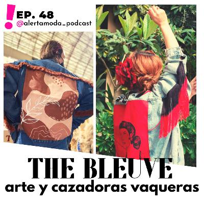 Ep. 49 - The Bleuve, arte y cazadoras vaqueras