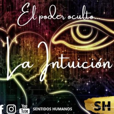 El poder oculto... La Intuición