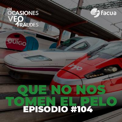 En Ocasiones Veo Fraudes #104 | QUE NO NOS TOMEN EL PELO En Ocasiones Veo Fraudes #104 | QUE NO NOS TOMEN EL PELO
