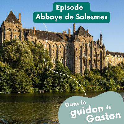 Épisode 4 – Abbaye de Solesmes : chants grégoriens, silence et beauté des pierres ⛪️🎶