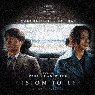 37. "DECISION TO LEAVE" | tombé love d’une Voyou