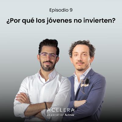 😯 ¿Por qué los jóvenes no invierten? - Episodio 9
