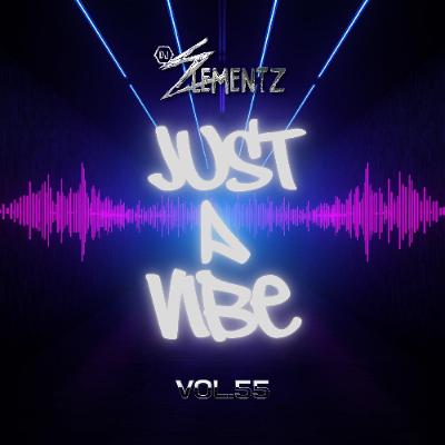 JUST A VIBE ( VOL.55 ) | DANCEHALL HITS MIX | BASHEMENT MIX 2025 | HITS ONLY