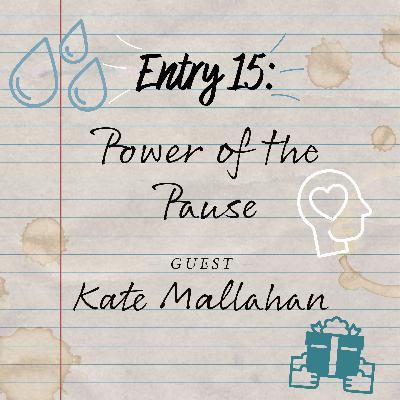Entry 15: Power of the Pause