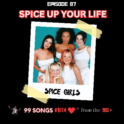 E87: Spice Up Your Life by the Spice Girls