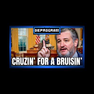 Cruzin’ for a Bruisin’ | DeProgram with Ted Rall and John Kiriakou