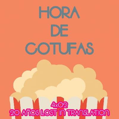 4x02 20 años Lost In Translation 4x02 20 años Lost In Translation