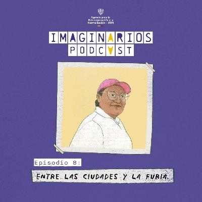9. Entre las ciudades y la furia