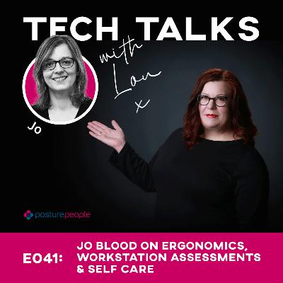 E041: Jo Blood on Ergonomics, Workstation Assessments and Self Care
