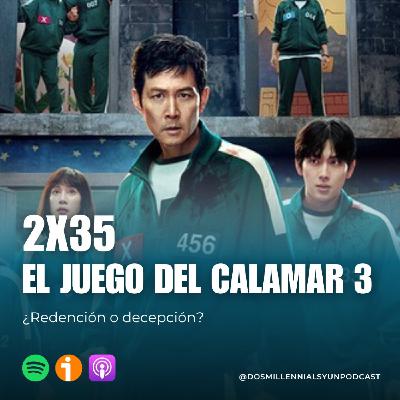 2x35 El juego del calamar 3: ¿redención o decepción?