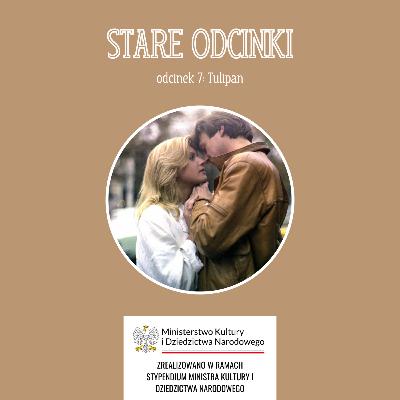 Odcinek 7: Tulipan
