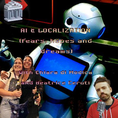 AI and Game localization - hopes, fears and dreams (with Chiara di Modica and Beatrice Ceruti)