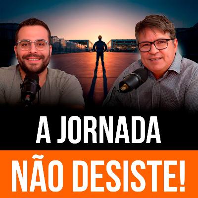 A Jornada Não Desiste!