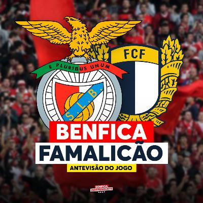 BENFICA X Famalicão | ANTEVISÃO J15