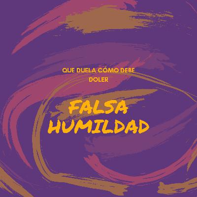 Falsa Humildad
