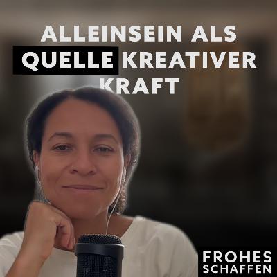 Warum das Alleinsein die Quelle deiner kreativen Kraft ist