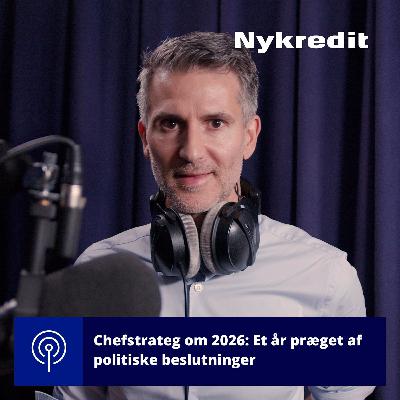 Chefstrateg om 2026: Et år præget af politiske beslutninger Chefstrateg om 2026: Et år præget af politiske beslutninger