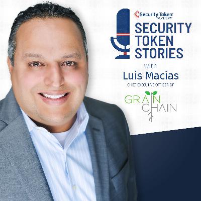 Luis Macias - GrainChain (Episode #21 - "Supply Chains and Blockchain")