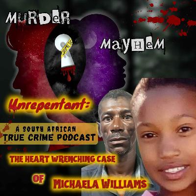 Episode 42: Unrepentant | The Heartbreaking Murder of Michaela Williams