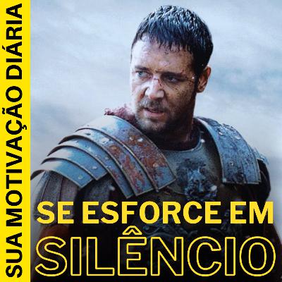 SE ESFORCE EM SILÊNCIO I 46